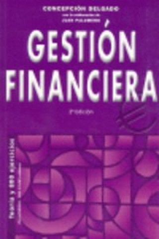 Könyv Gestión financiera : teoría y 800 ejercicios Concepción Delgado
