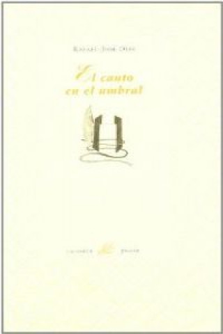 Kniha El canto en el umbral RAFAEL-JOSE DIAZ-FERNANDEZ