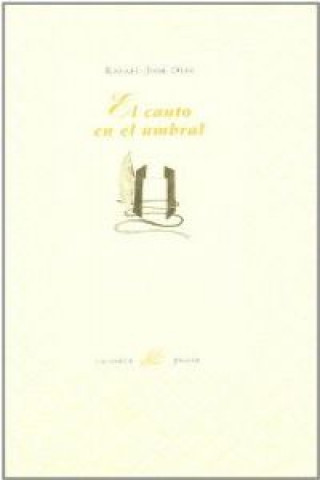 Book El canto en el umbral RAFAEL-JOSE DIAZ-FERNANDEZ