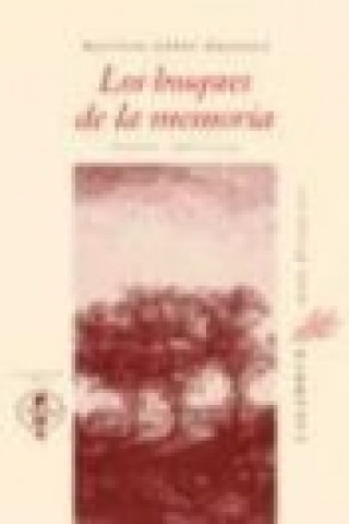 Книга Los bosques de la memoria Alfonso López Gradolí
