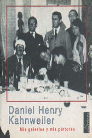 Carte Mis galerias y mis pintores Daniel-Henry Kahnweiler