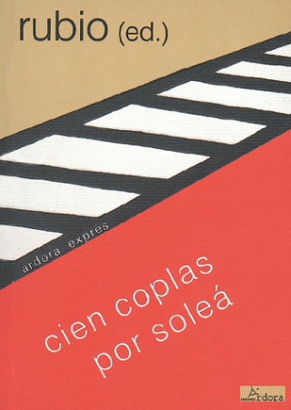 Kniha Cien coplas por soleá JOSE MARIA RUBIO