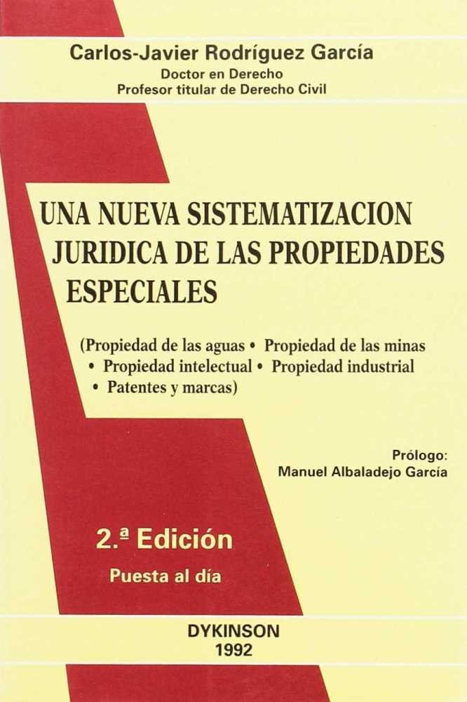 Carte Una nueva sistematización jurídica de las propiedades especiales Carlos-Javier Rodríguez García