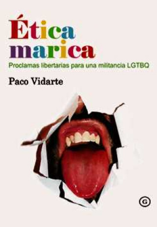 Book Ética marica : proclamas libertarias para una militancia LGTBQ PACO VIDARTE