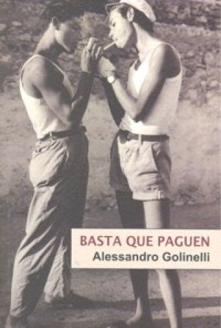 Книга Basta que paguen Alesandro Golinelli