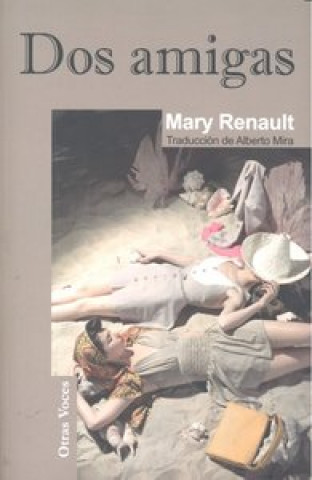 Kniha Dos amigas Mary Renault