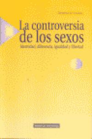 Könyv La controversia de los sexos : identidad, diferencia, igualdad y libertad 