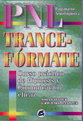 Kniha Trance-fórmate : curso práctico de hipnosis con P.N.L. Richard Bandler