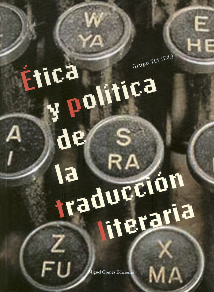 Knjiga Ética y política de la traducción literaria Traducción Universidad de Málaga. Grupo de Investigación