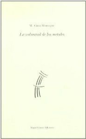Kniha La voluntad de los metales M. Cinta Montagut Sancho