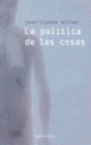 Könyv La política de las cosas Jean-Claude Milner