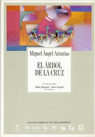 Carte El Arbol de la Cruz = The Tree of the Cross Miguel Angel Asturias