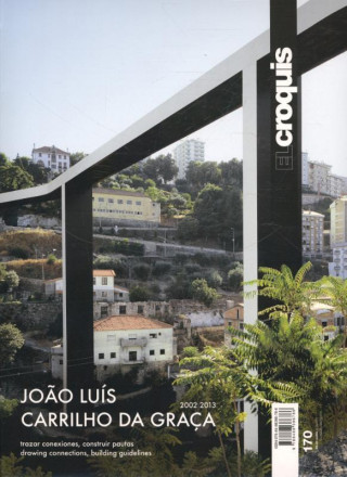 Kniha J. L. Carrilho da Graça, 2002-2013 : trazar conexiones, construir pautas = drawing connections, building guidelines 
