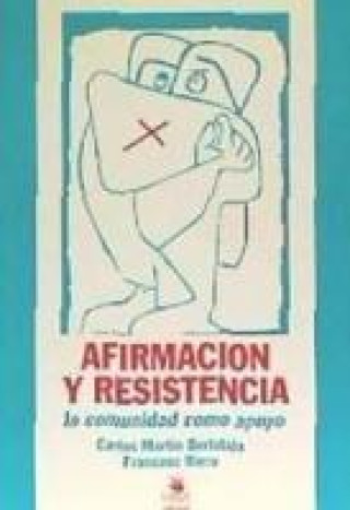 Kniha Afirmación y resistencia : la comunidad como apoyo Carlos Martín Beristain