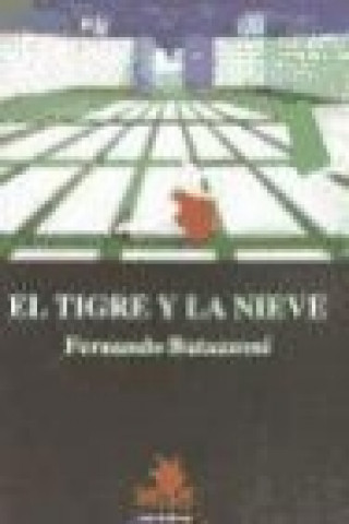 Könyv El tigre y la nieve Fernando Butazzoni
