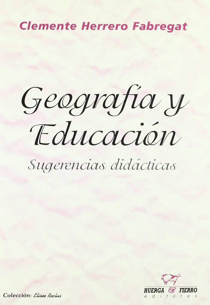 Könyv Geografía y educación : sugerencias didácticas Clemente Herrero Fabregat