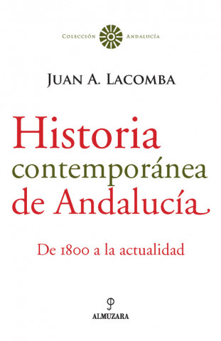 Βιβλίο Historia contemporánea de Andalucía : de 1800 a la actualidad Juan Antonio Lacomba