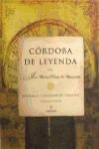 Book Córdoba de leyenda : historias y leyendas de Córdoba José Manuel Cano de Mauvesín Fabaré