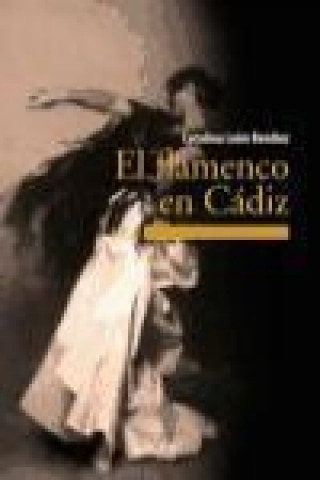 Buch El flamenco en Cádiz Catalina León Benítez