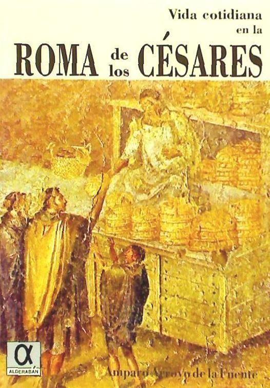 Buch Vida cotidiana en la Roma de los césares María Amparo Arroyo de la Fuente