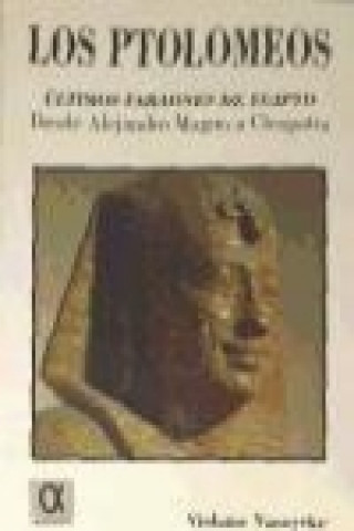 Kniha Los Ptoloneos, últimos faraones de Egipto Violaine Vanoyeke