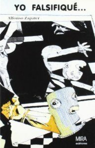 Книга Yo falsifiqué el Guernica Alfonso Zapater