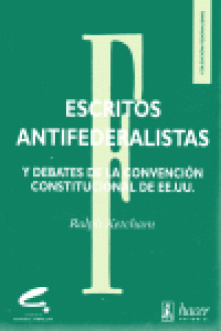 Könyv Escritos antifederalistas y debates de la convención constitucional de EE.UU. Ralph Ketcham
