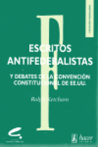 Buch Escritos antifederalistas y debates de la convención constitucional de EE.UU. Ralph Ketcham