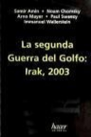 Knjiga La segunda guerra del Golfo : Irak 2003 Samir Amin