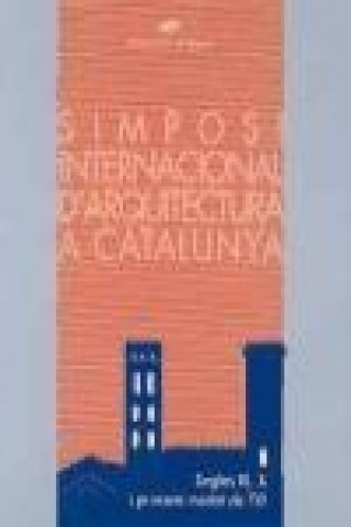 Könyv Simposi Internacional d'Arquitectura a Catalunya Simposi Internacional d'Arquitectura a Catalunya