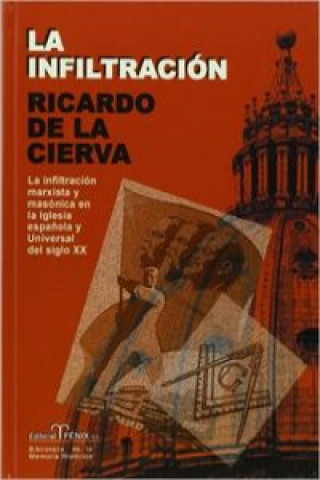 Carte La infiltración RICARDO DE LA CIERVA