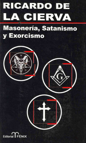 Könyv Masonería, satanismo y exorcismo 