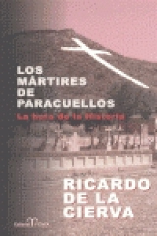 Kniha Los mártires de Paracuellos : la hora de la historia RICARDO DE LA CIERVA