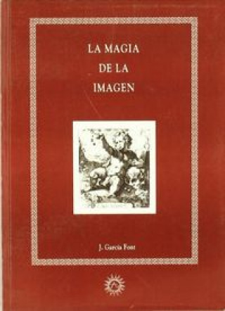 Könyv La magia de la imagen Juan García Font