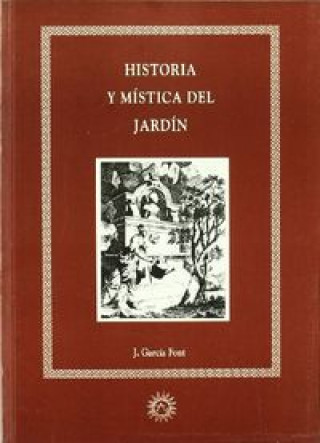 Kniha Historia y mística del jardín Juan García Font