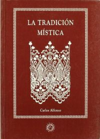 Kniha La tradición mística Carlos Alfonso Gómez