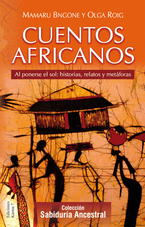 Knjiga Cuentos africanos : al ponerse el sol : historias, relatos y metáforas Mamaru Bngone