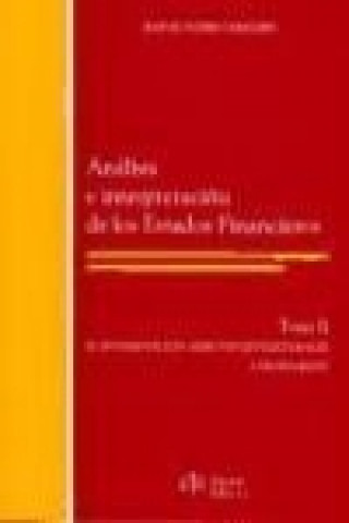 Kniha Análisis e interpretación de los estados financieros : el estudio de los aspectos estructurales y financieros Manuel Flores Caballero