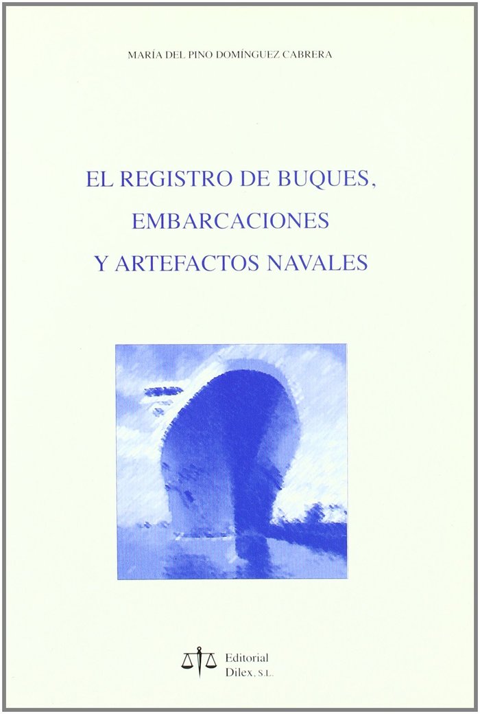 Knjiga El registro de buques, embarcaciones y artefactos navales María del Pino Domínguez Cabrera