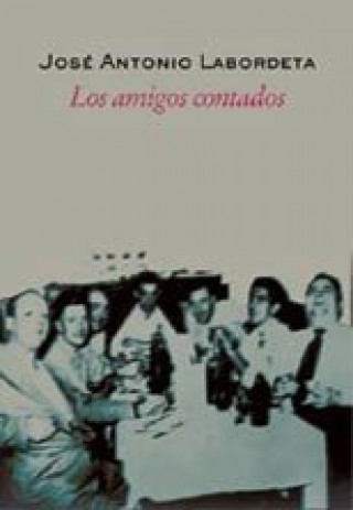 Книга Los amigos contados José Antonio Labordeta