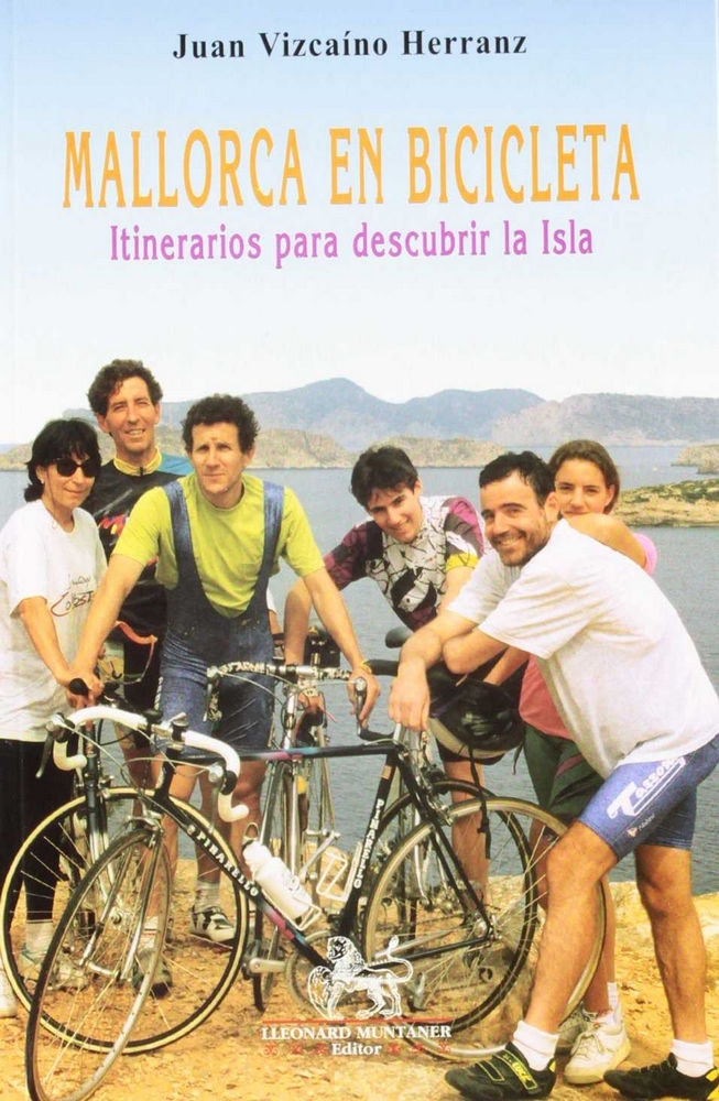 Kniha Mallorca en bicicleta : itinerarios para descubrir la isla Juan Vizcaíno Herranz