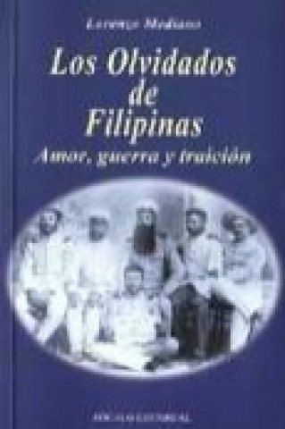 Kniha Los olvidados de Filipinas Lorenzo Mediano