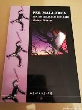 Knjiga Per Mallorca : textos de lluita i reflexió Morro Marcé