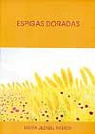Könyv Espigas doradas María Jezabel Pastor