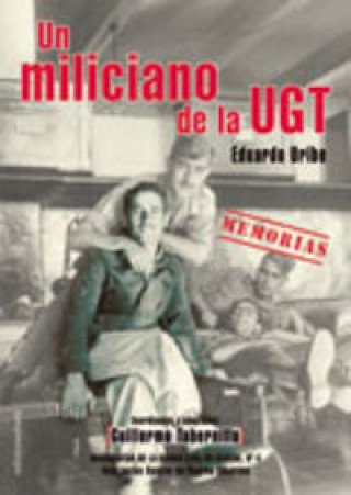 Książka Un miliciano de la UGT : memorias Asociación Sancho de Beurko Elkartea