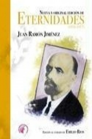 Kniha Nueva y original edición de eternidades (1916-1917) Juan Ramón Jiménez