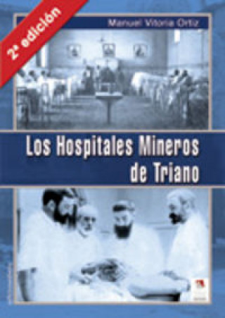 Książka Los hospitales mineros de Triano Manuel Vitoria Ortiz