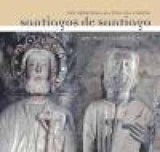 Könyv Santiagos de Santiago : dos apóstoles al final del camino José Manuel García Iglesias