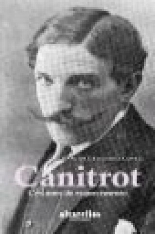 Carte Canitrot : cen anos de esquecemento Carlos Gegúndez López