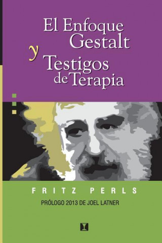 Книга El Enfoque Gestalt y Testigos de Terapia Fritz Perls